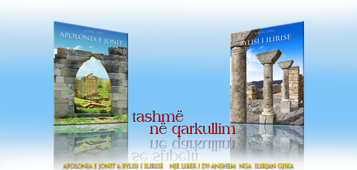Së shpejti në qarkullim libri i dy-anshem i z.Ilirjan Gjika me titull ''Apolonia e Jonit'' dhe ''Bylisi i Ilirisë''